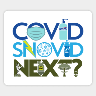 Covid, Snovid, Next? Magnet